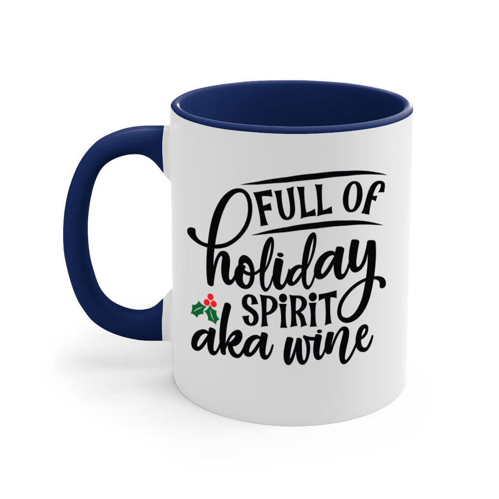 full of holiday spirit aka wine style 226#- christmas-Mug / Coffee Cup