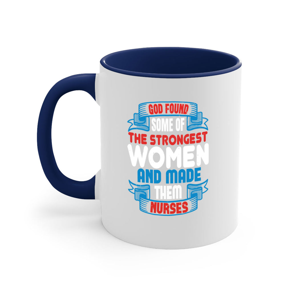 god found the strongest Style 398#- nurse-Mug / Coffee Cup