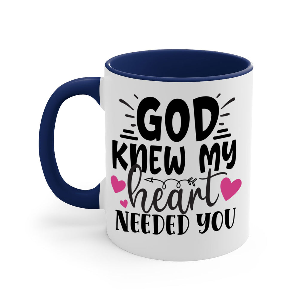 god knew my heart needed you Style 264#- baby2-Mug / Coffee Cup