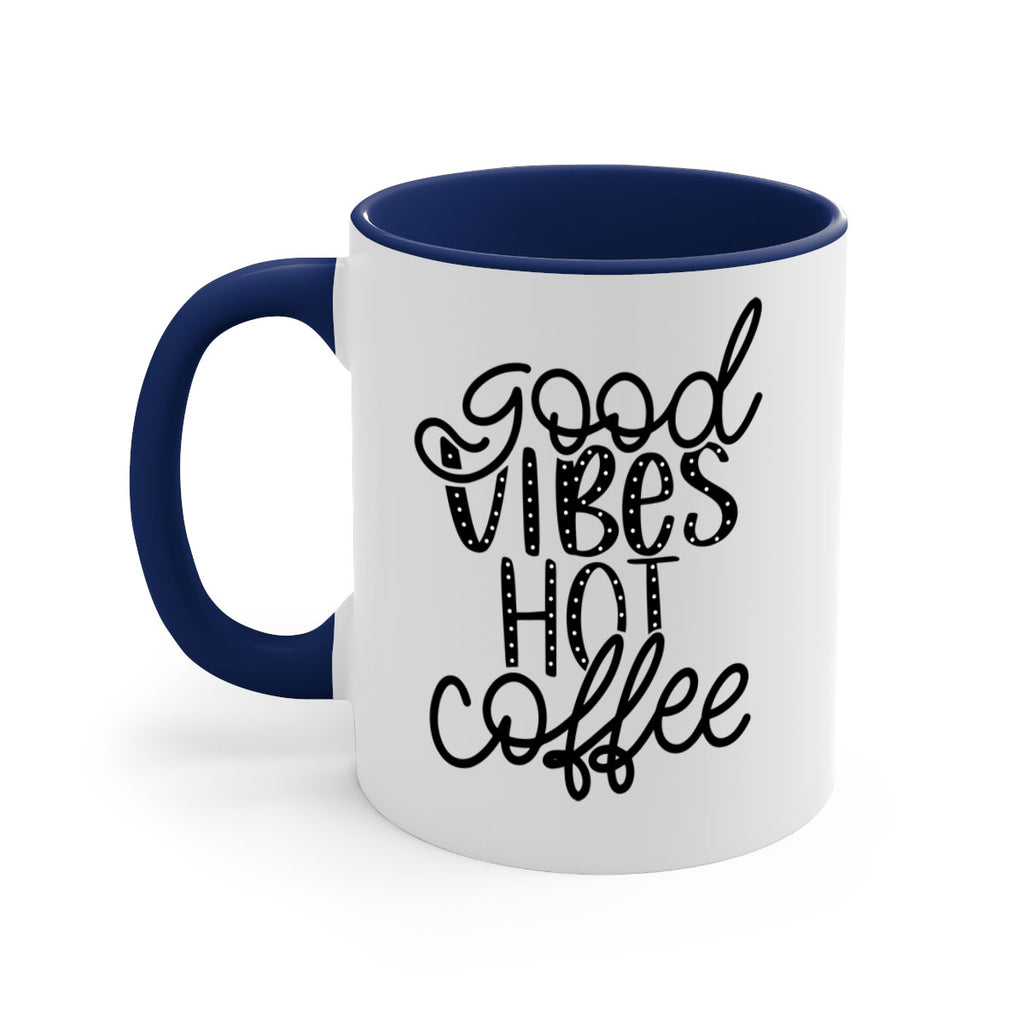 good vibes hot coffee 118#- coffee-Mug / Coffee Cup