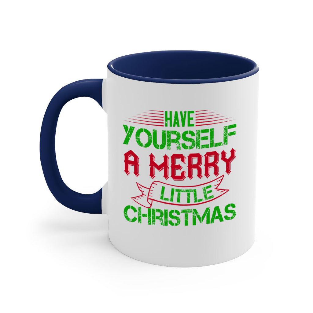 have yourself a merry little christmas 425#- christmas-Mug / Coffee Cup