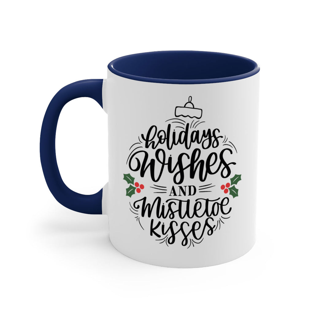 holidays wishes and mistletoe kisses 139#- christmas-Mug / Coffee Cup