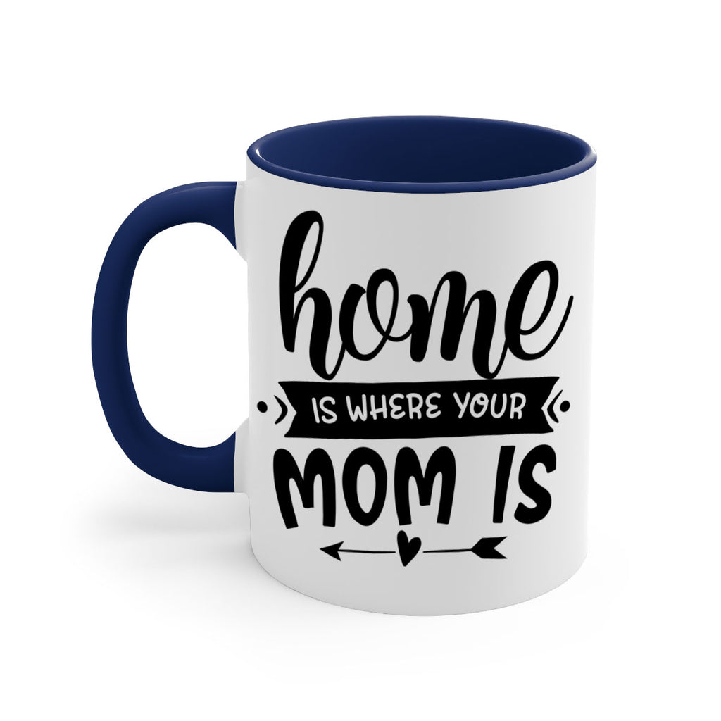 home is where your mom is 36#- home-Mug / Coffee Cup