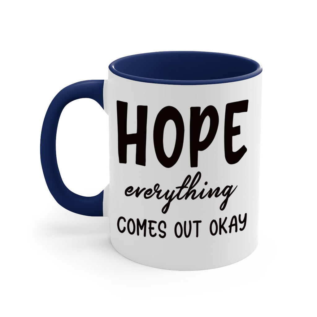 hope everything comes out okay 70#- bathroom-Mug / Coffee Cup