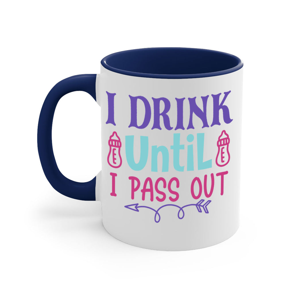 i drink until i pass out Style 257#- baby2-Mug / Coffee Cup