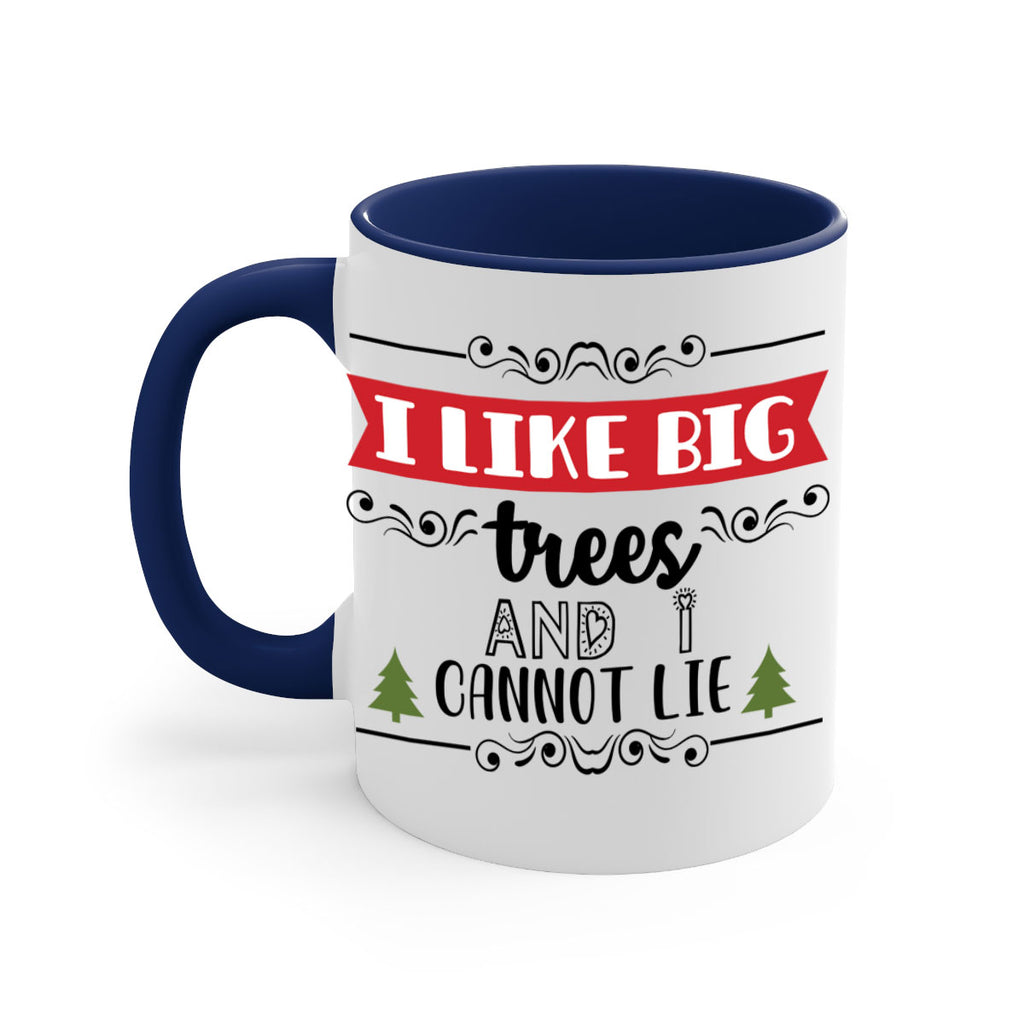 i like big trees and i cannot lie style 333#- christmas-Mug / Coffee Cup
