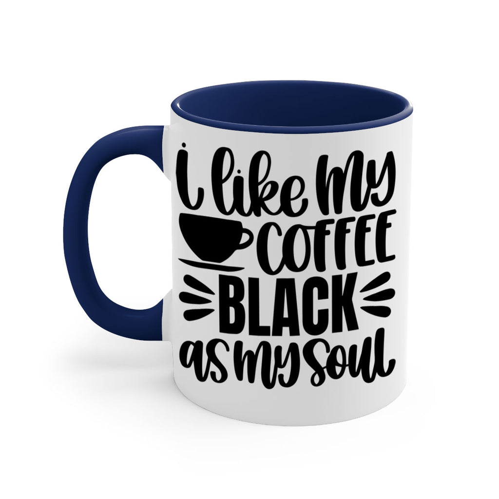 i like my coffee black 103#- coffee-Mug / Coffee Cup