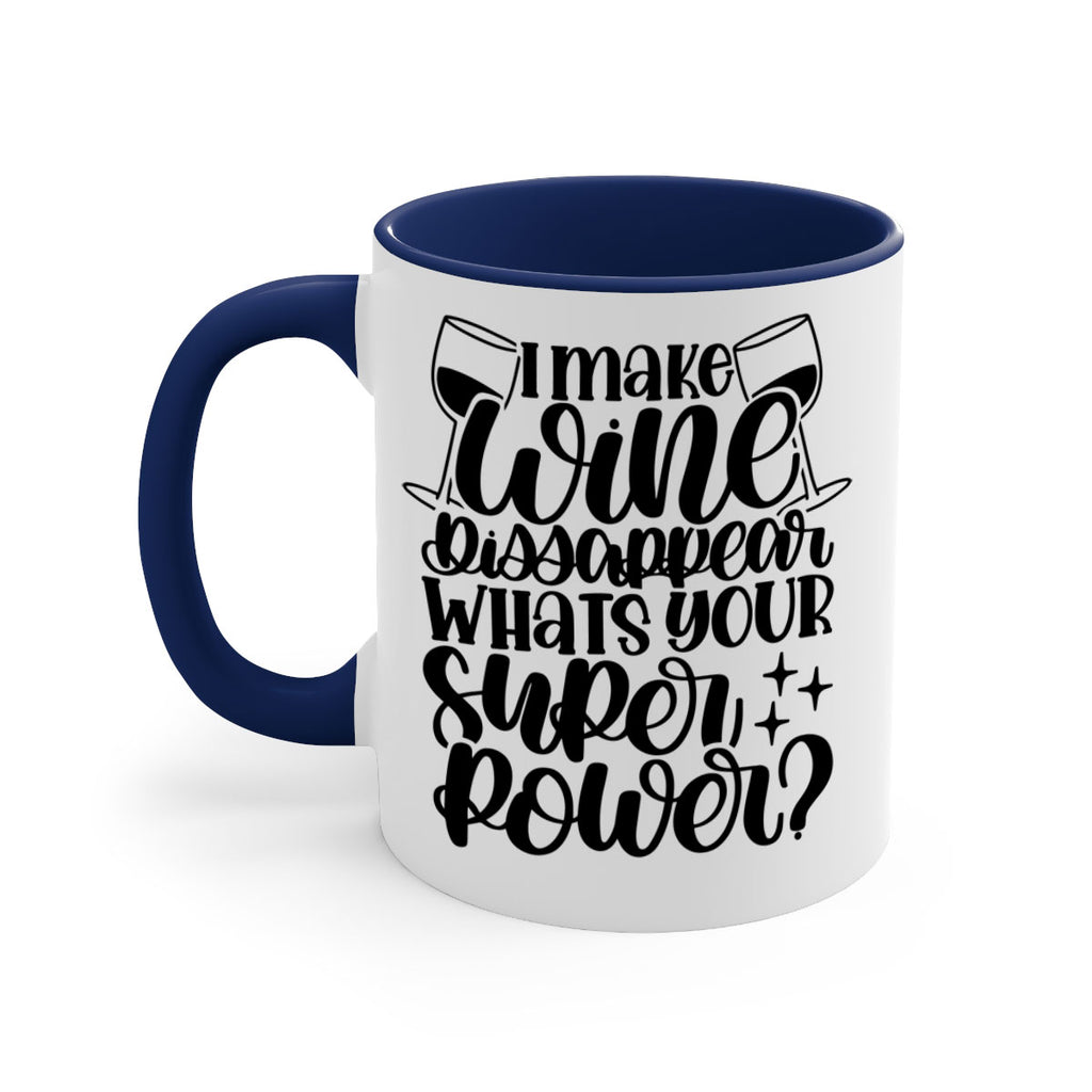 i make wine dissapear 51#- wine-Mug / Coffee Cup