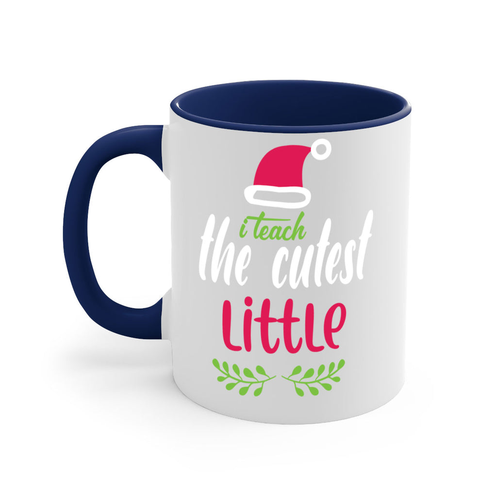 i teach the cutest little style 348#- christmas-Mug / Coffee Cup