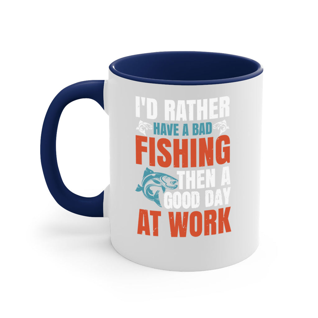 i’d rather have a bad fishing then a good day at work 79#- fishing-Mug / Coffee Cup