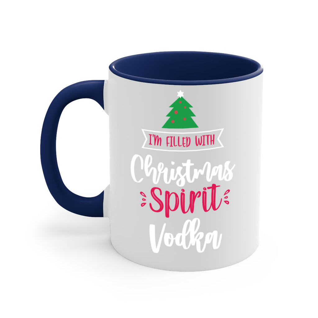 i'm filled with christmas spirit vodka style 354#- christmas-Mug / Coffee Cup