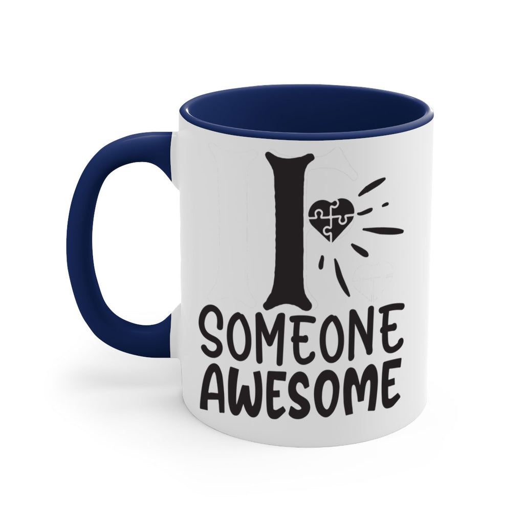 if someone awesome Style 26#- autism-Mug / Coffee Cup