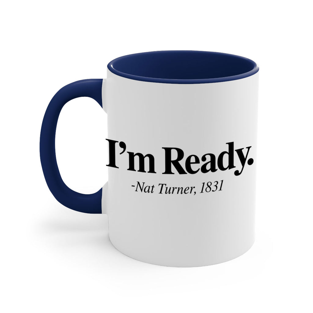 im  ready nat turner 110#- black words - phrases-Mug / Coffee Cup