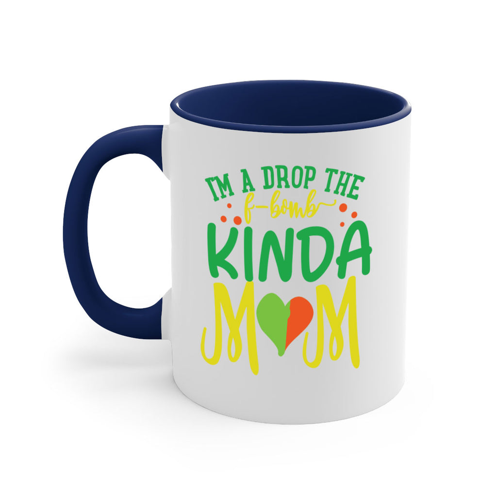 im a drop the fbomb kinda mom 398#- mom-Mug / Coffee Cup