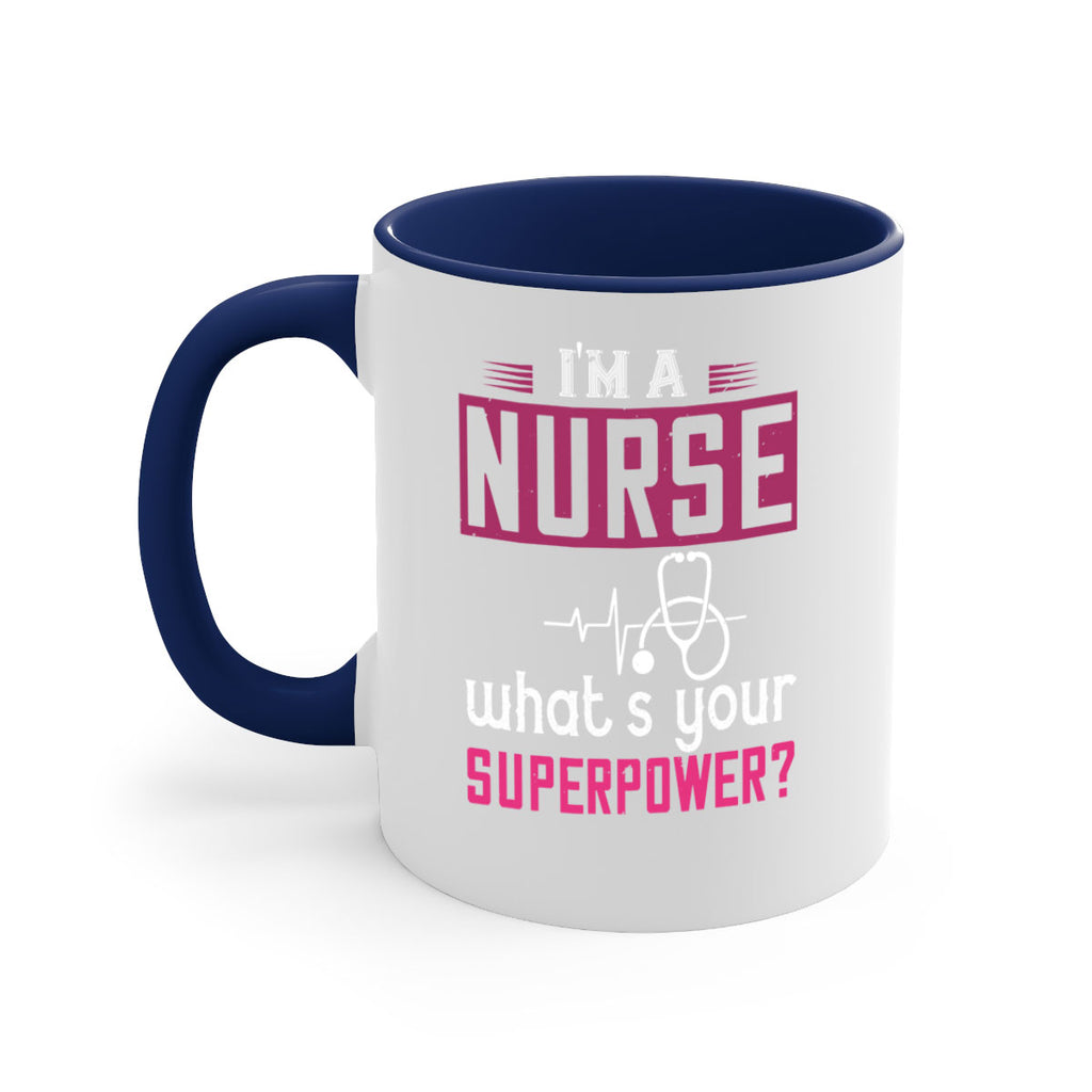 im a nurse whats your superpower Style 308#- nurse-Mug / Coffee Cup