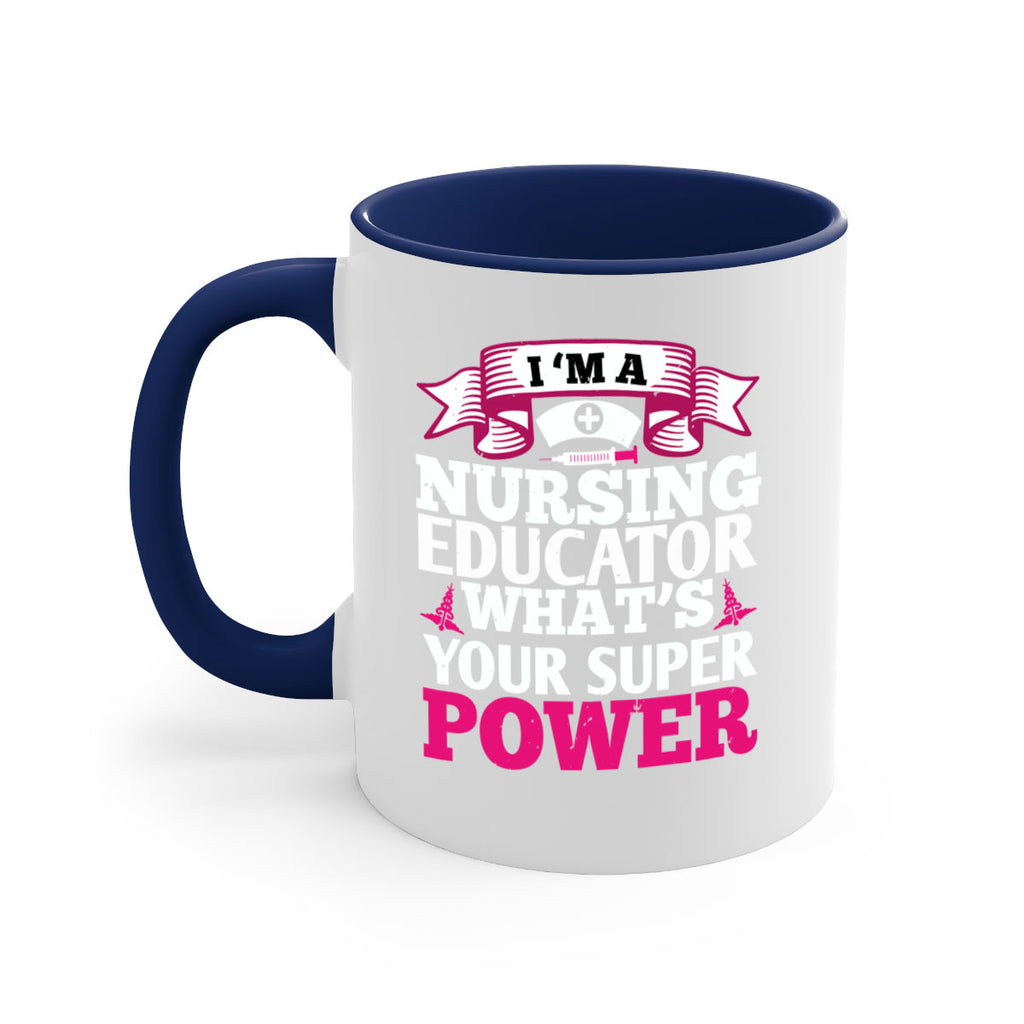 im a nursing educator Style 306#- nurse-Mug / Coffee Cup