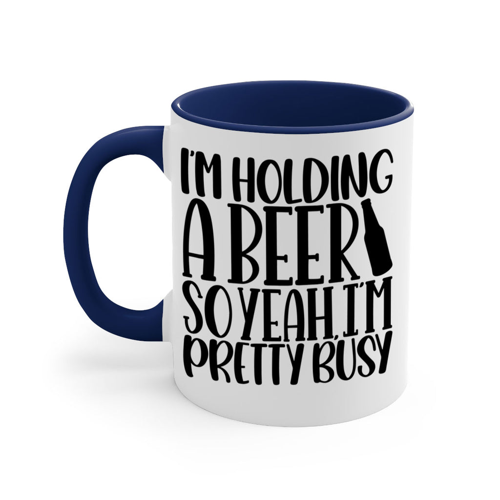 im holding a beer so yeah 32#- beer-Mug / Coffee Cup