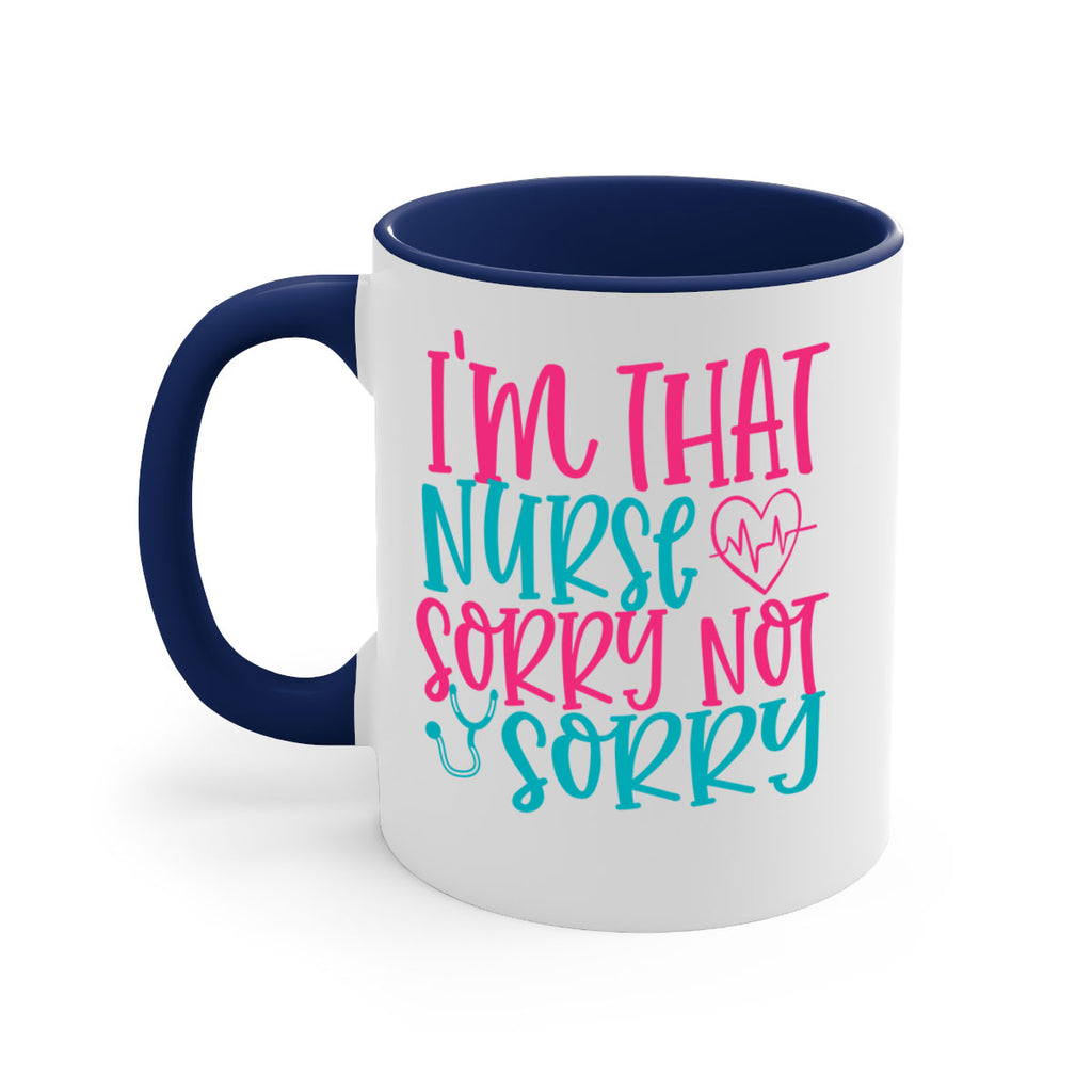 im that nurse sorry not sorry Style 378#- nurse-Mug / Coffee Cup