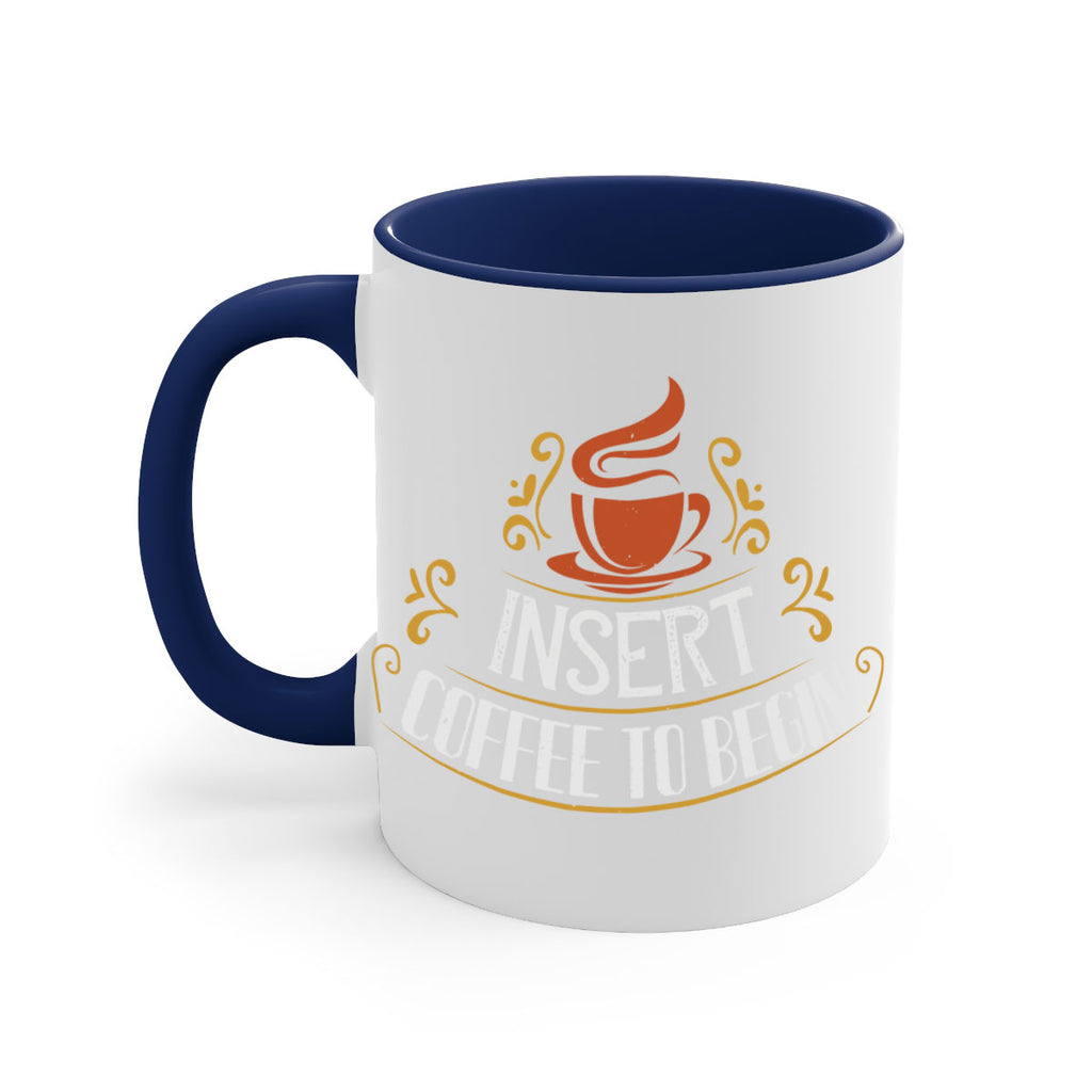 inserrt coffee to begin 242#- coffee-Mug / Coffee Cup