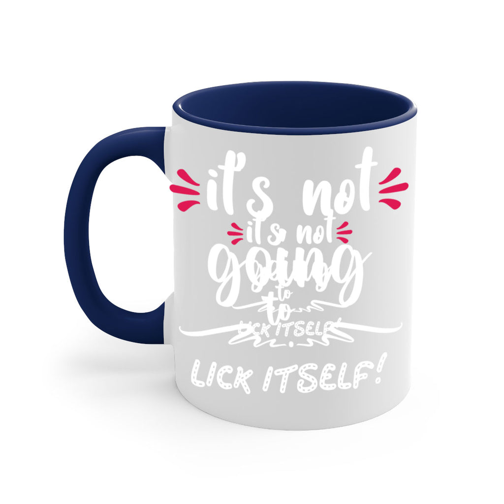 it's not going to lick itself! style 377#- christmas-Mug / Coffee Cup