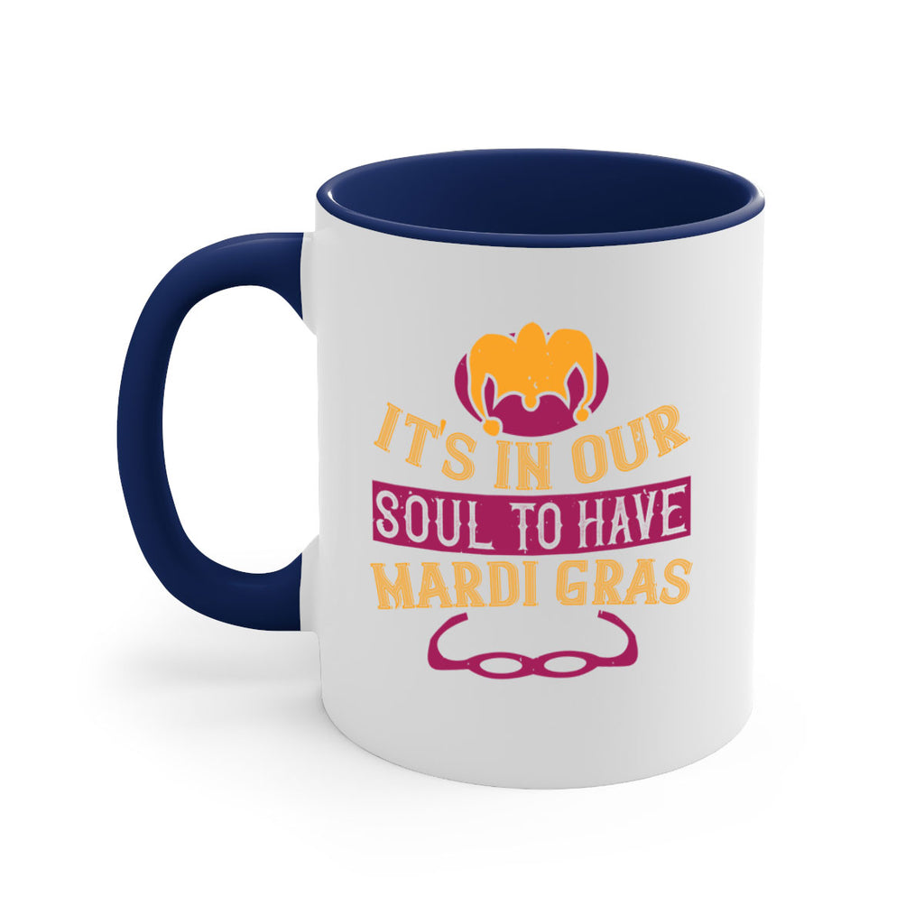 its in our soul to have mardi gras 65#- mardi gras-Mug / Coffee Cup