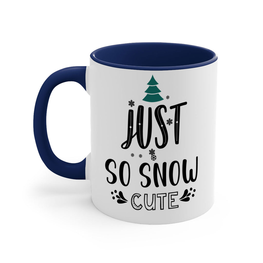 just so snow cute style 422#- christmas-Mug / Coffee Cup