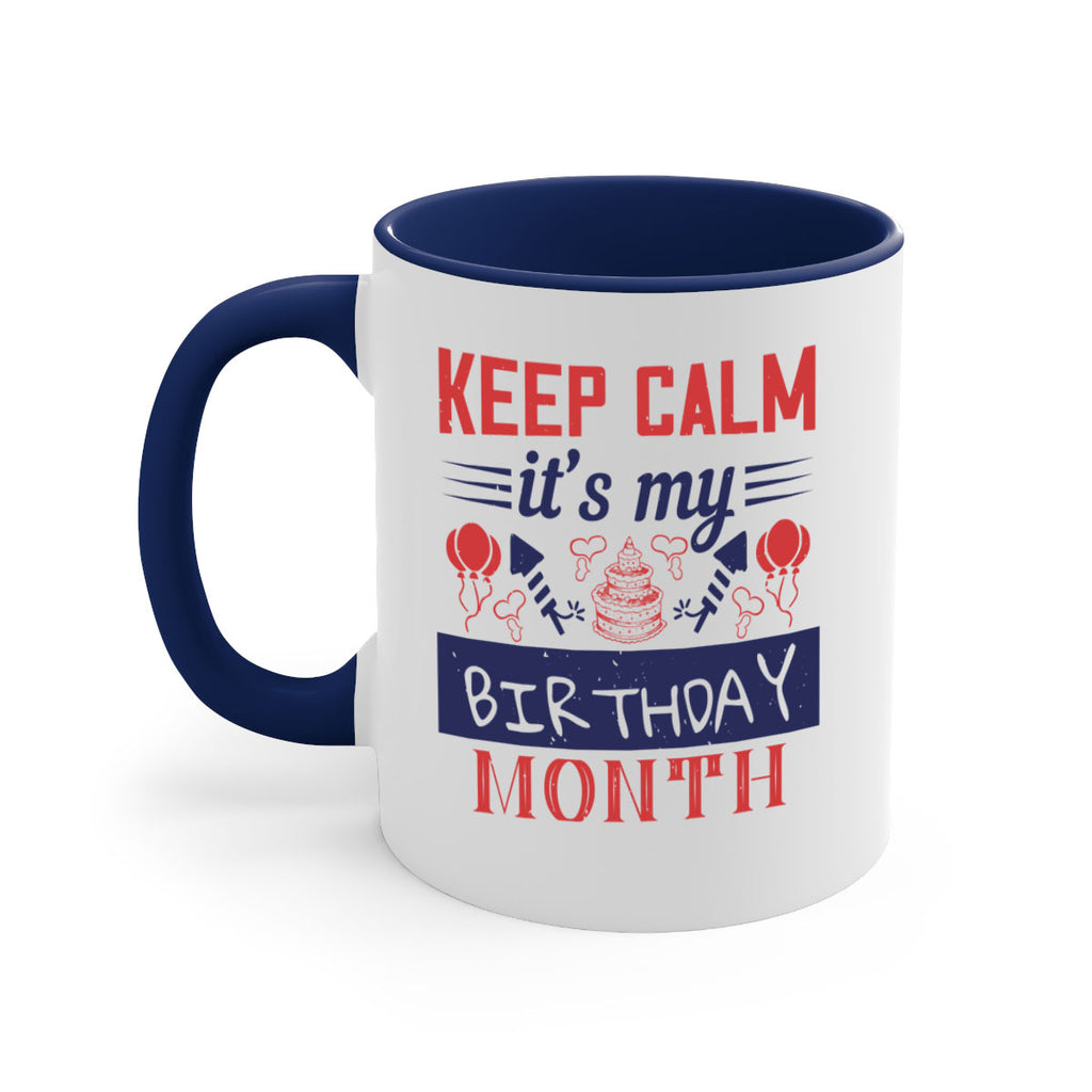 keep calm it’s my birthday month Style 73#- birthday-Mug / Coffee Cup