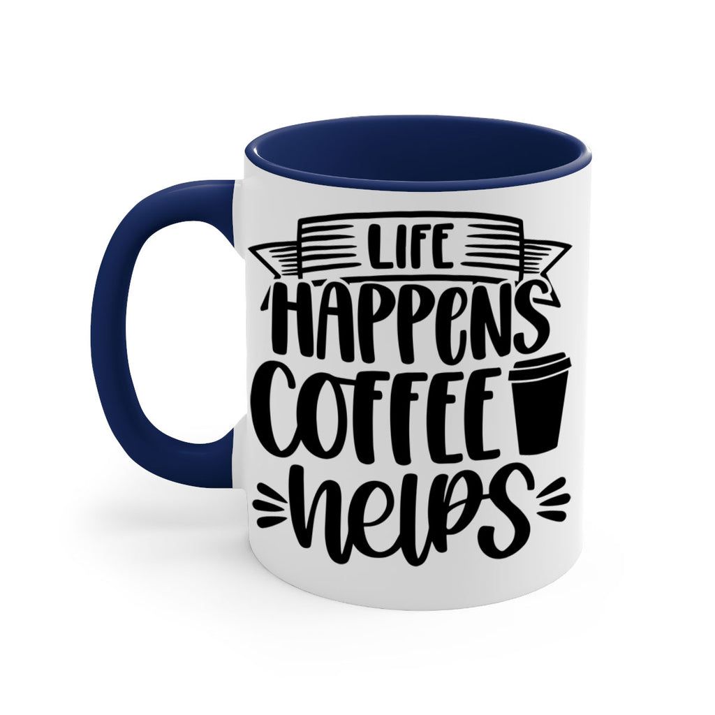 life happens coffee helps 75#- coffee-Mug / Coffee Cup