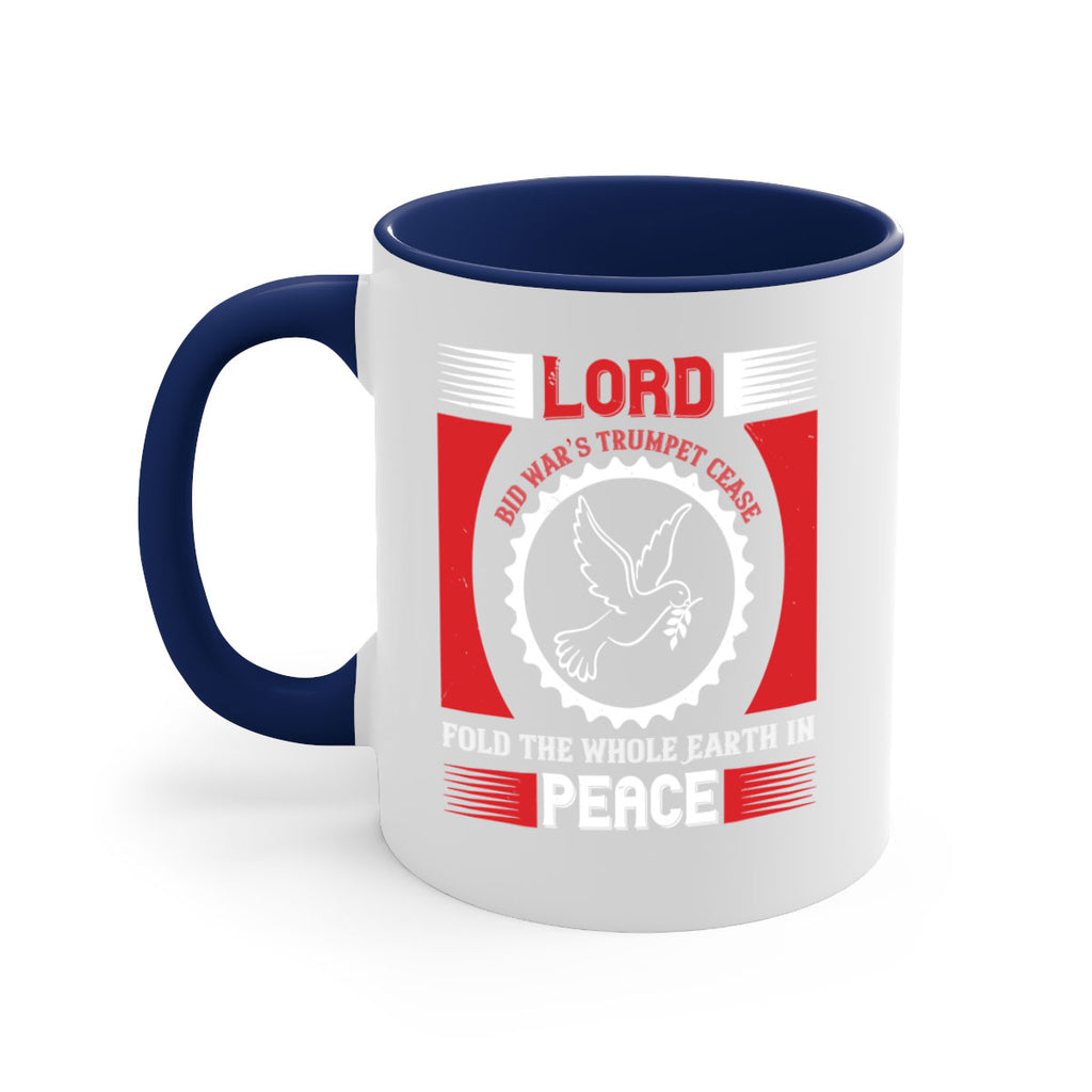 lord bid war’s trumpet cease fold the whole earth in peace 48#- veterns day-Mug / Coffee Cup