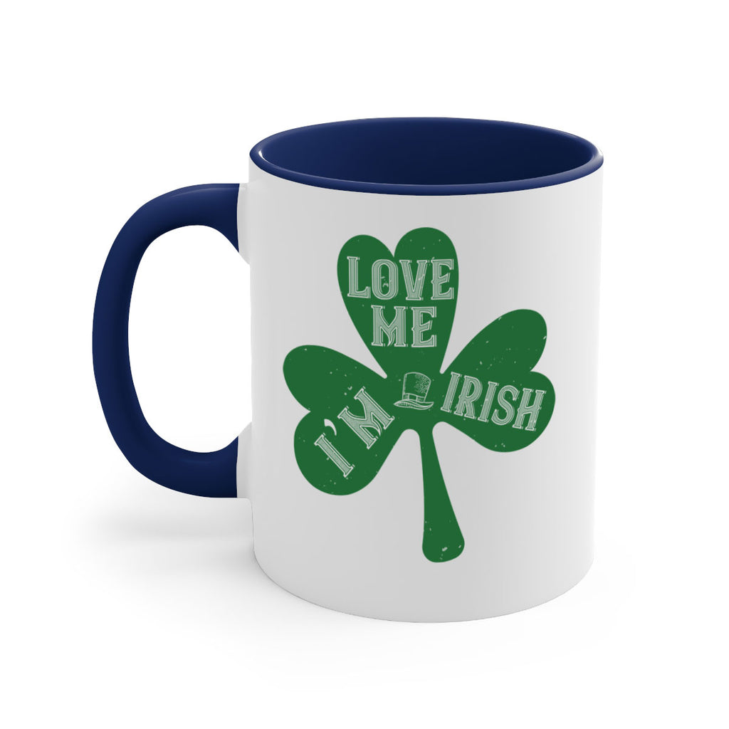 love me i’m irish Style 119#- St Patricks Day-Mug / Coffee Cup