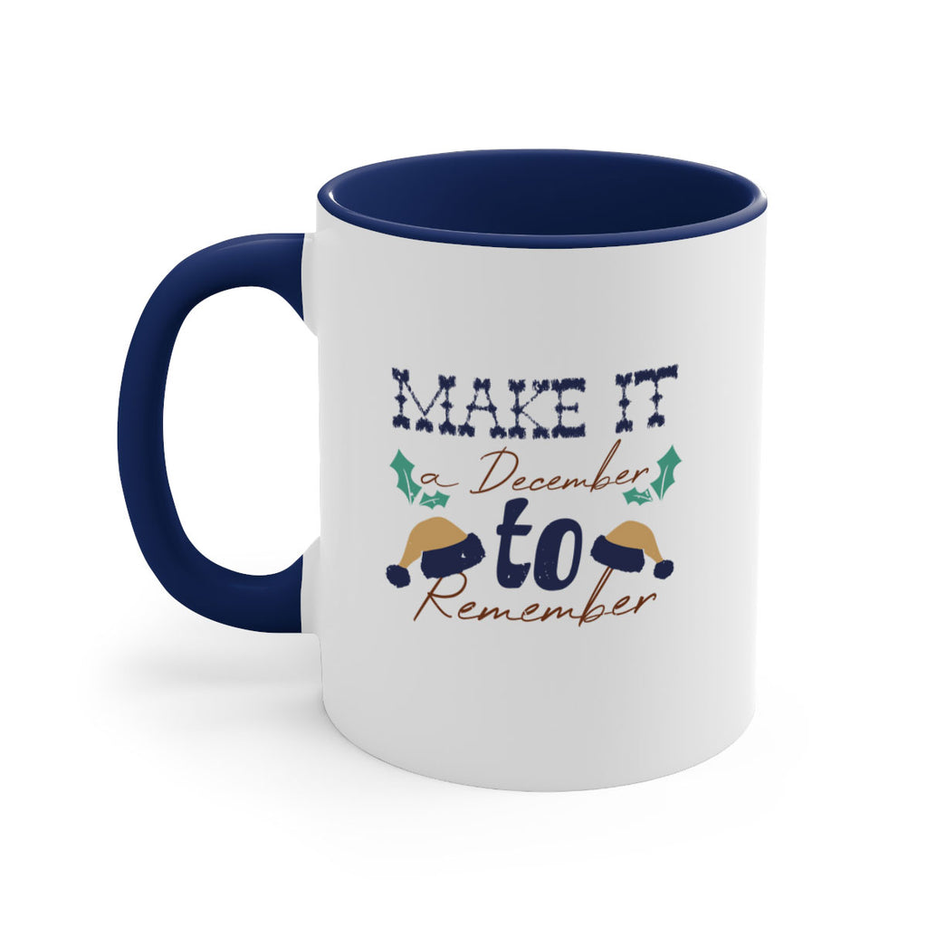 make it a december to remember 376#- christmas-Mug / Coffee Cup