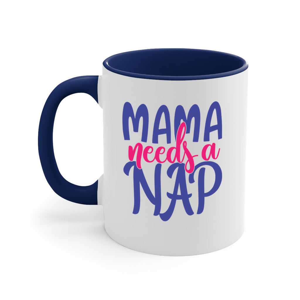 mama needs a nap 383#- mom-Mug / Coffee Cup