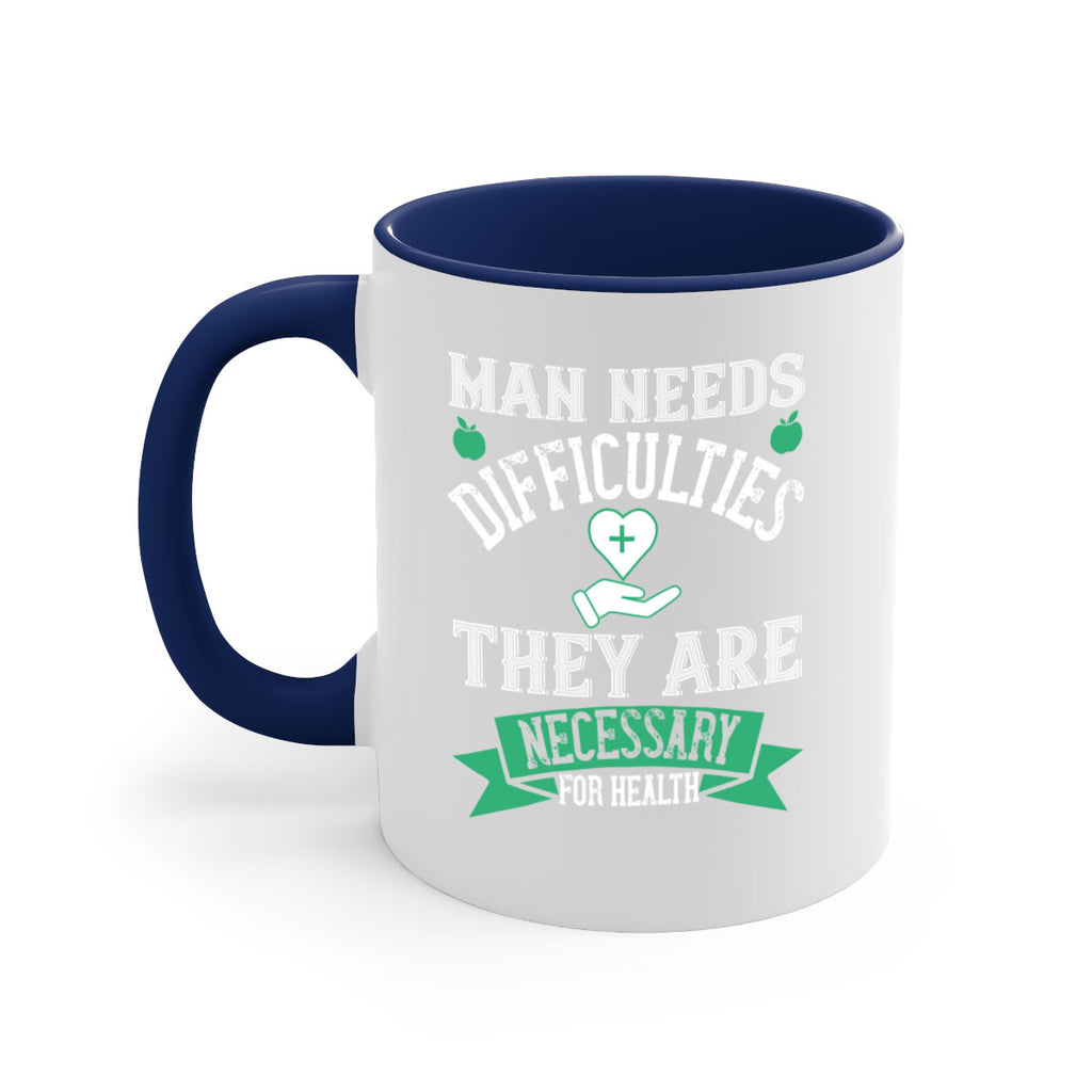 man needs dificultures Style 24#- World Health-Mug / Coffee Cup