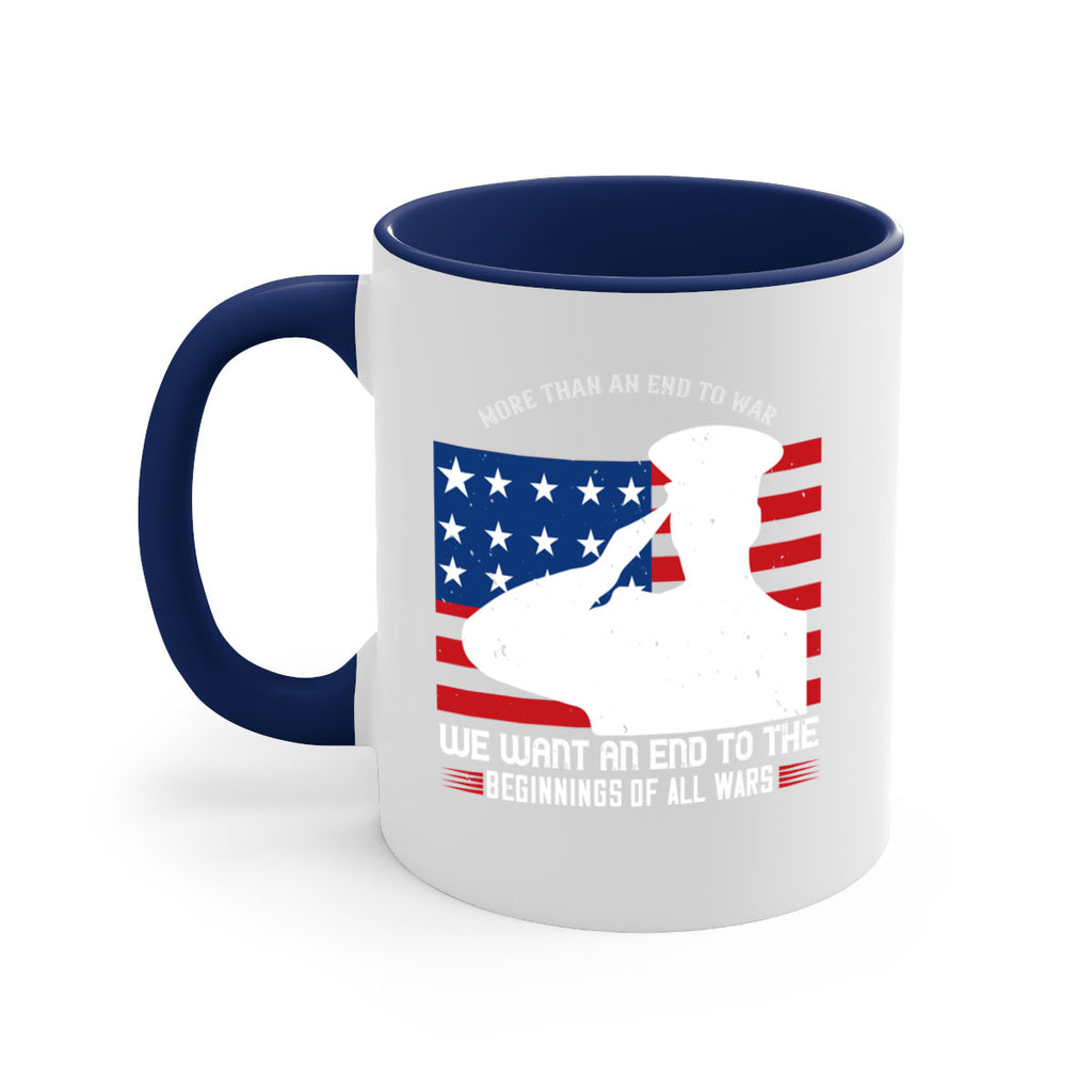 more than an end to war we want an end to the beginnings of all wars 98#- veterns day-Mug / Coffee Cup