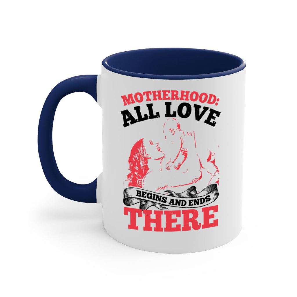 motherhood all love begins and ends there 44#- mothers day-Mug / Coffee Cup