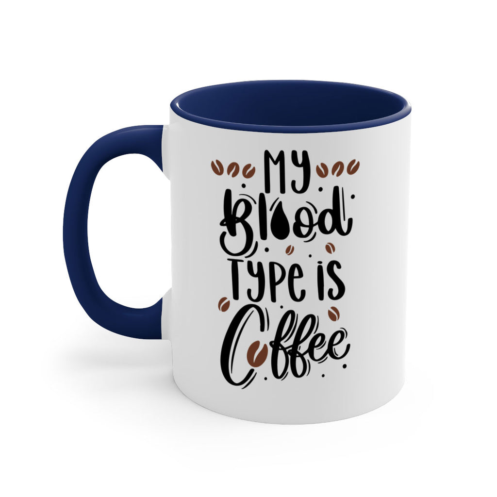my blood type is coffee 61#- coffee-Mug / Coffee Cup