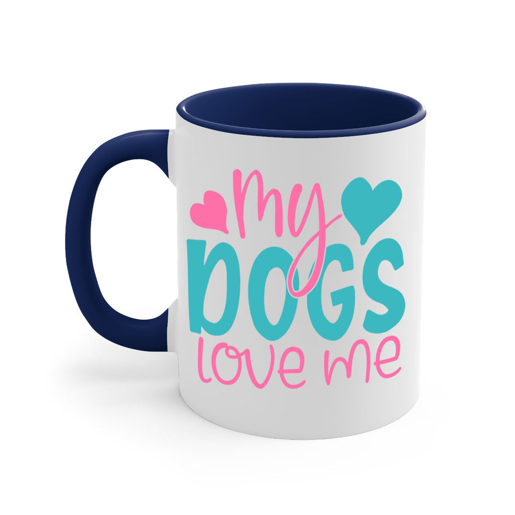 my dogs love me 308#- mom-Mug / Coffee Cup