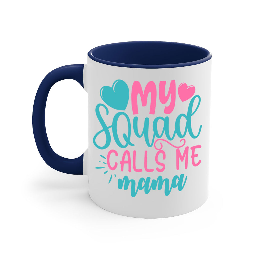 my squad calls me mama 307#- mom-Mug / Coffee Cup