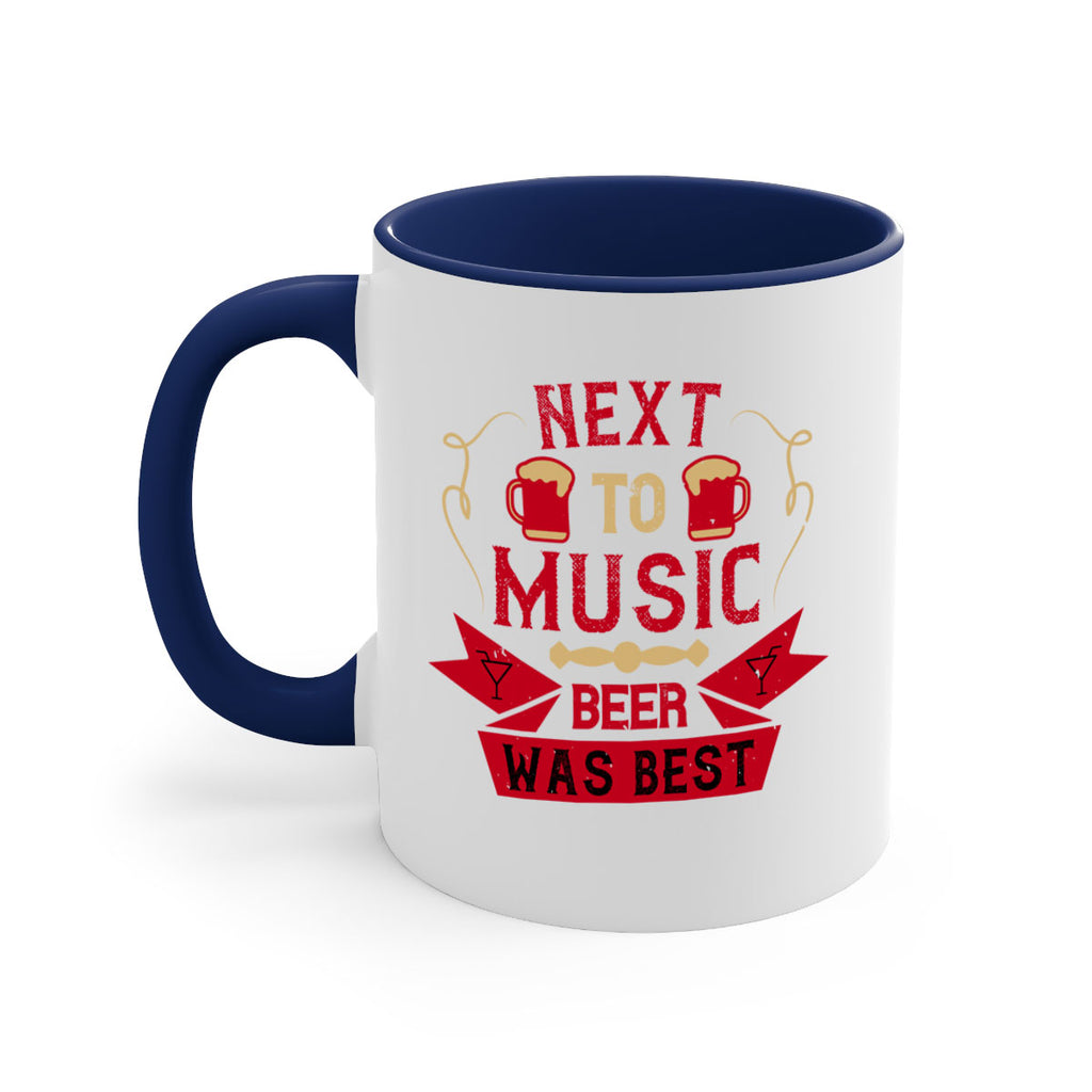 next to music beer was best 33#- drinking-Mug / Coffee Cup