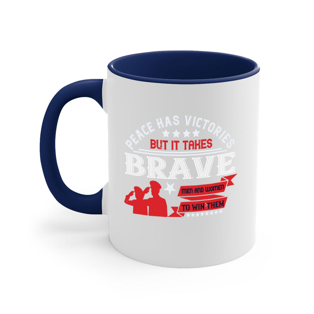 peace has victories but it takes brave men and women to win them 38#- veterns day-Mug / Coffee Cup