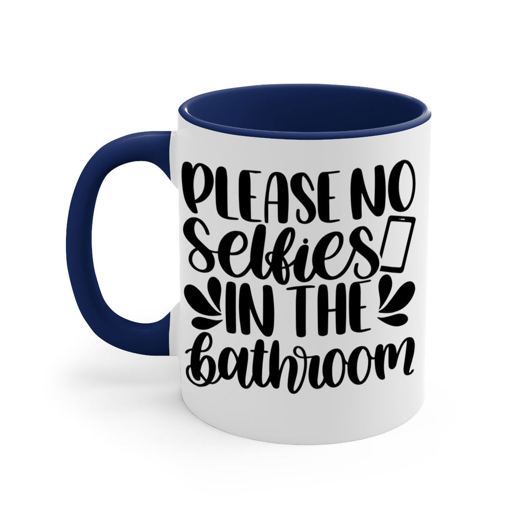 please no selfies in the bathroom 23#- bathroom-Mug / Coffee Cup