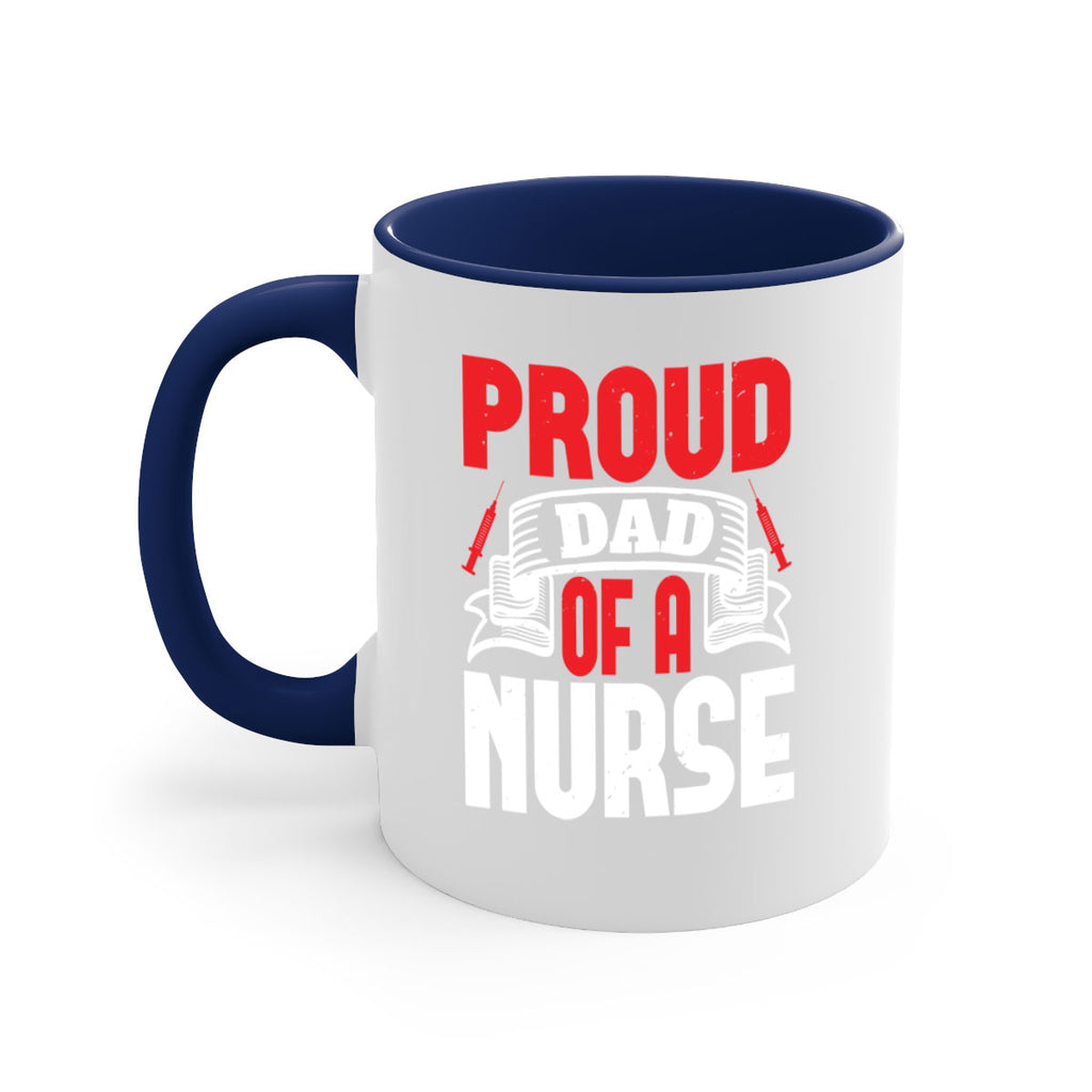 proud dad of a nurse Style 257#- nurse-Mug / Coffee Cup