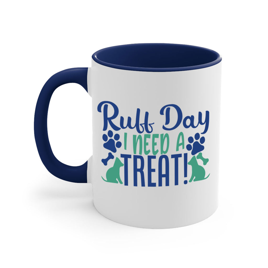 ruff day i need a treat Style 65#- Dog-Mug / Coffee Cup