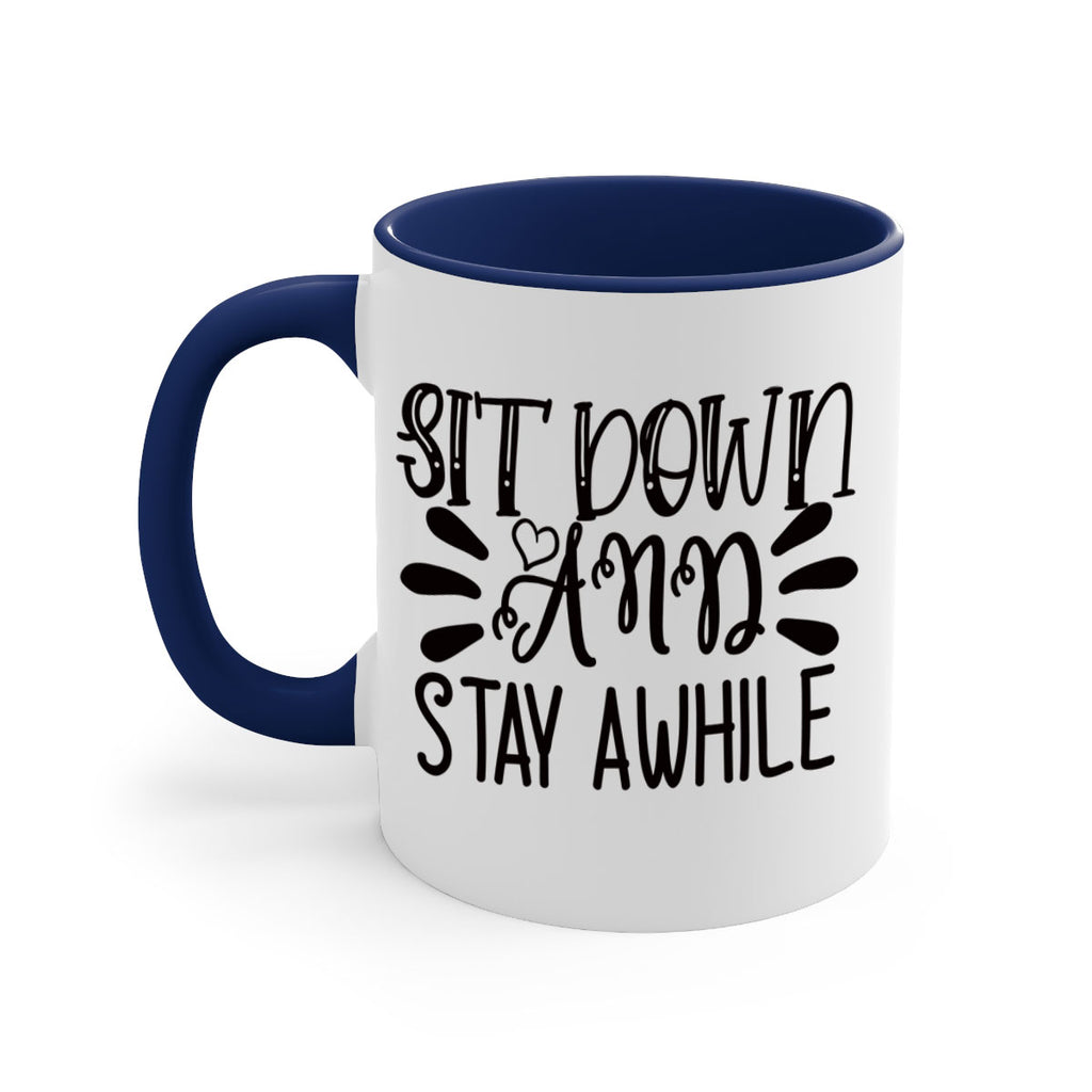 sit down and stay awhile 95#- home-Mug / Coffee Cup