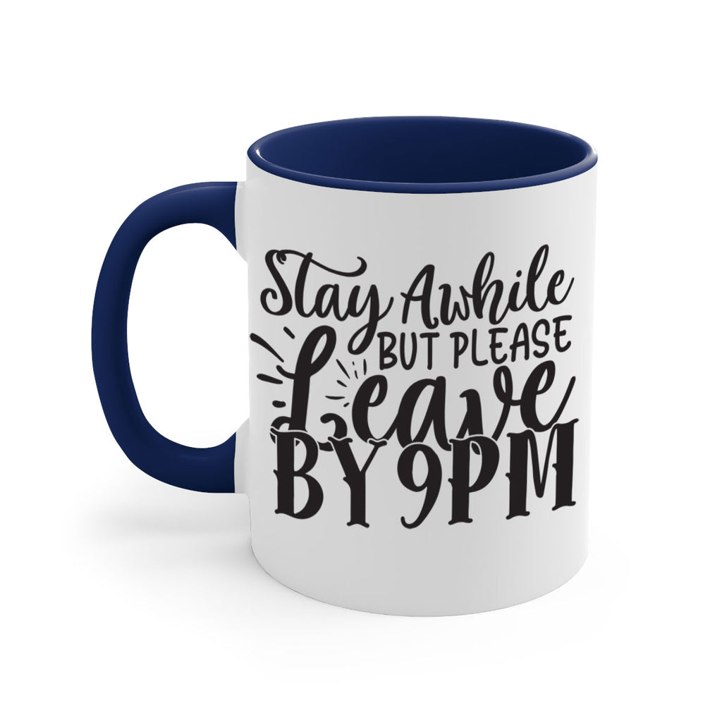 stay awhile but please leave by pm 50#- home-Mug / Coffee Cup