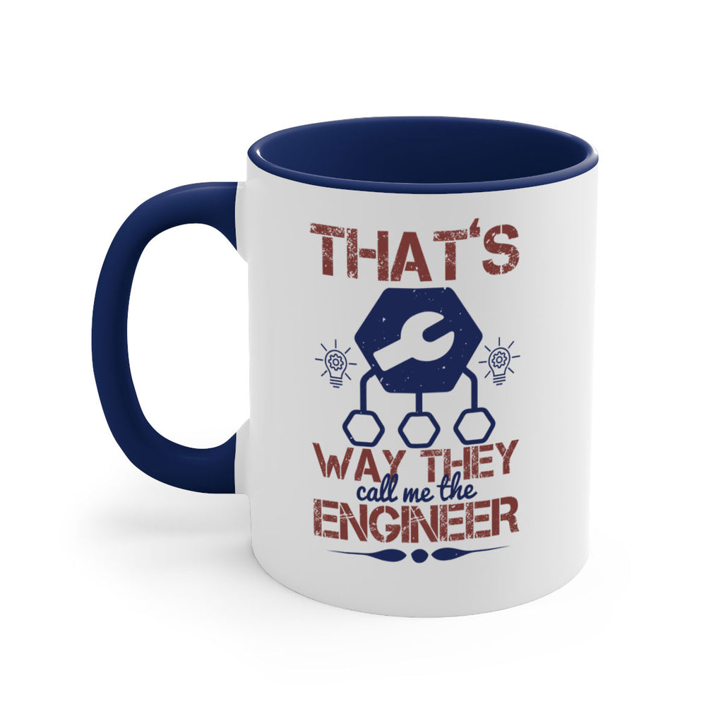 thats way they call me the engineer Style 37#- engineer-Mug / Coffee Cup