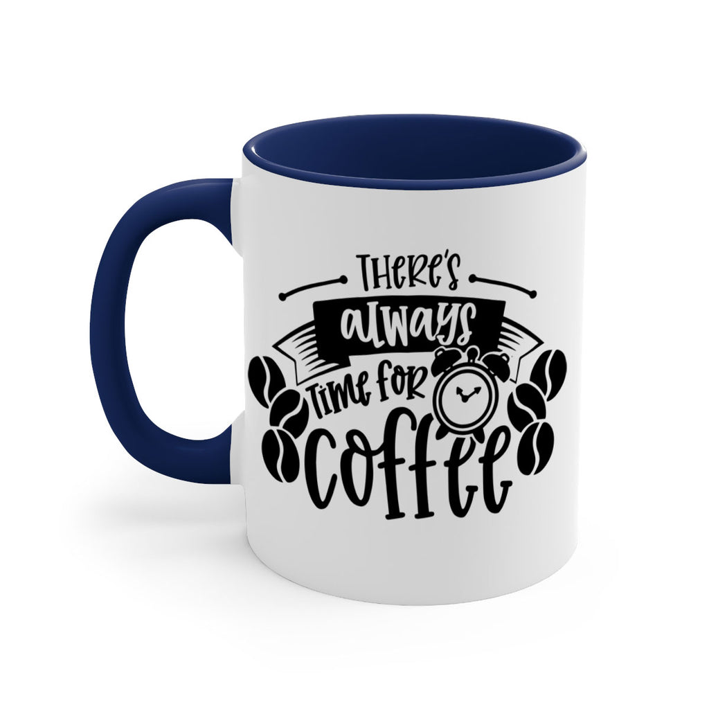 theres always time for coffee 20#- coffee-Mug / Coffee Cup