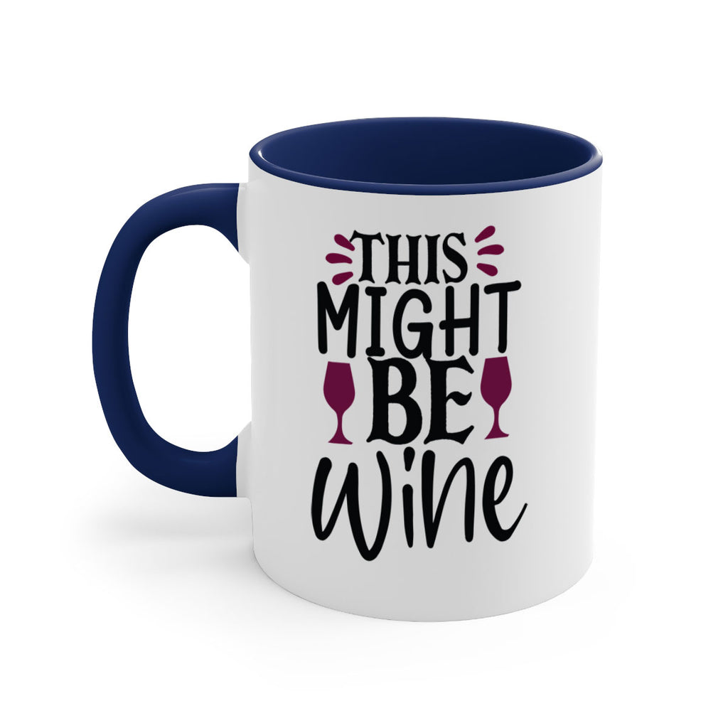 this might be wine 152#- wine-Mug / Coffee Cup