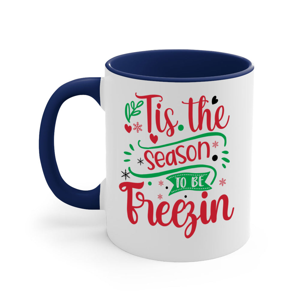 tis the season to be freezin style 1215#- christmas-Mug / Coffee Cup