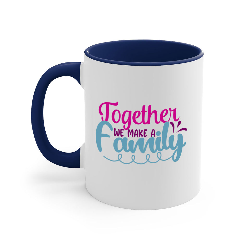 together we make a family 15#- Family-Mug / Coffee Cup